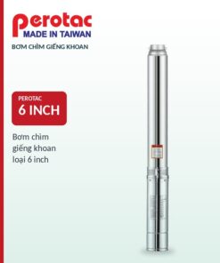 Bơm chìm giếng khoan Perotac loại 6 inch